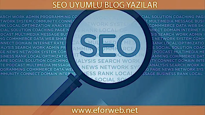 SEO uyumlu blog yazıları